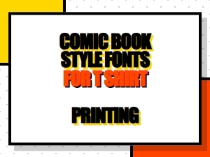 Comic Book Style Fonts for T Shirt Printing