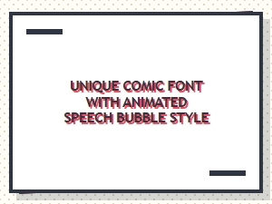 Unique Comic Font with Animated Speech Bubble Style