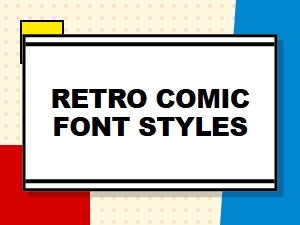 Retro Comic Font Styles Guide
