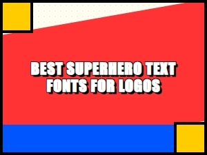 Best Superhero Text Fonts for Logos