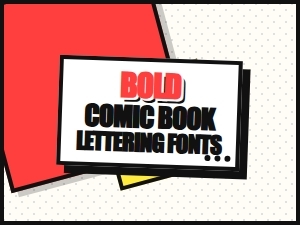 Bold Comic Book Lettering Fonts for Superheroes