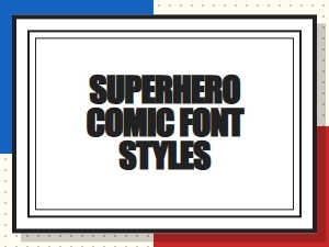 Superhero Comic Font Styles Collection